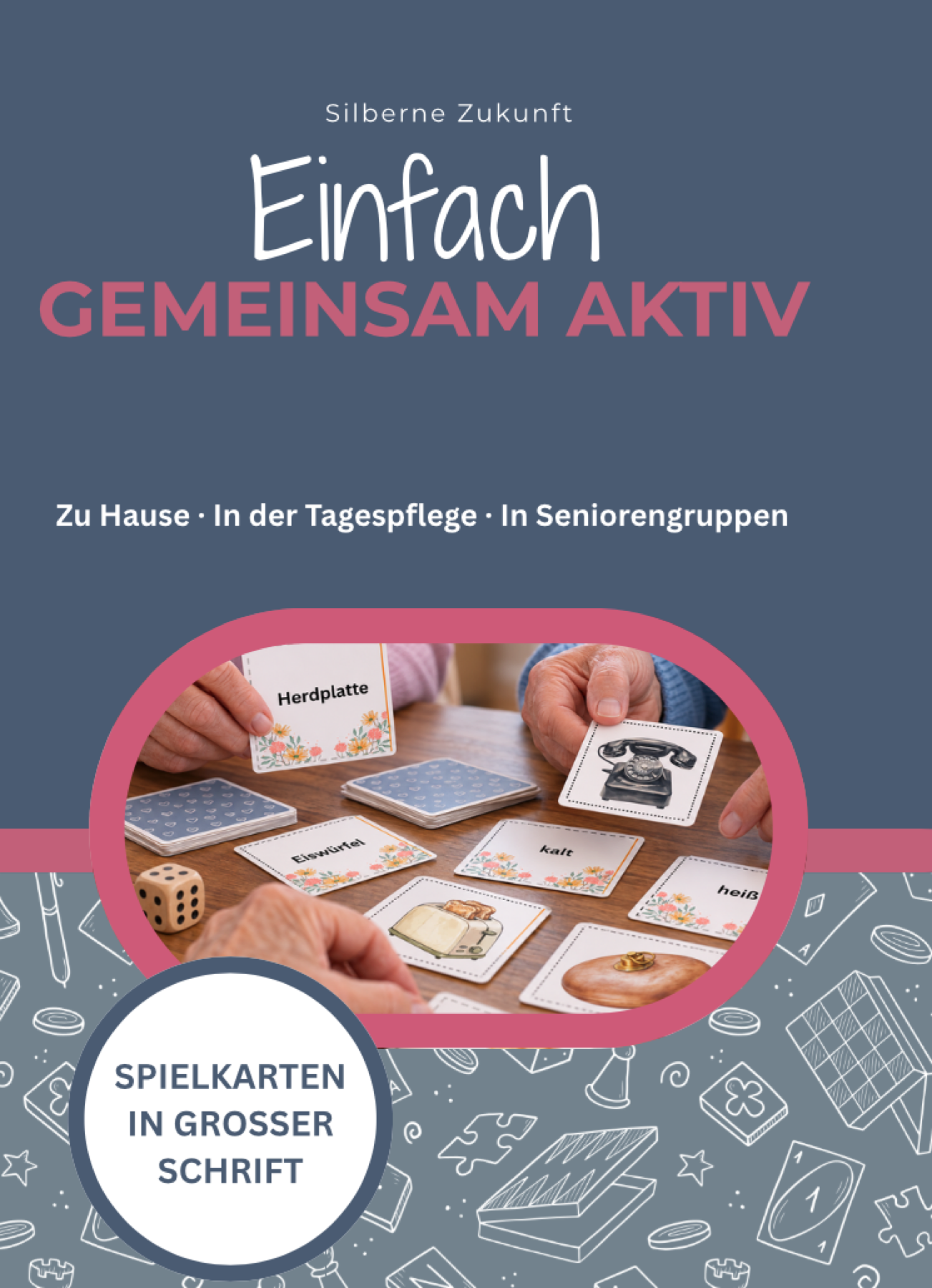 Blau-rosafarbenes Buchcover Einfach gemeinsam aktiv mit Spielkarten für Senioren